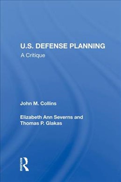 U.S. Defense Planning, John M Collins - Gebonden - 9780367212193