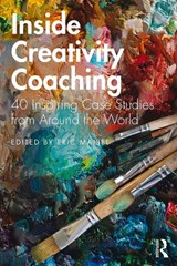 Inside Creativity Coaching - Eric Maisel - 9780367219833