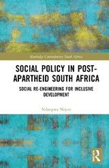 Social Policy in Post-Apartheid South Africa - NDANGWA (UNIVERSITY OF CAPE TOWN,  South Africa) Noyoo - 9780367221591
