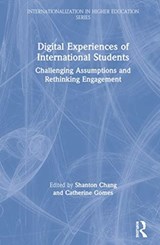 Digital Experiences of International Students - Shanton Chang ; Catherine Gomes - 9780367226329