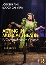 Acting in Musical Theatre - Joe Deer ; Rocco Dal Vera - 9780367233365