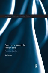 Democracy Beyond the Nation State - Joe Parker - 9780367242909