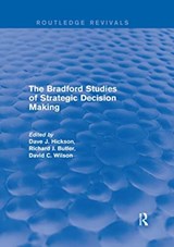 The Bradford Studies of Strategic Decision Making - Dave J. Hickson ; Richard J. Butler ; David C. Wilson - 9780367249373