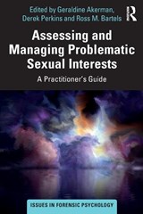 Assessing and Managing Problematic Sexual Interests - Geraldine Akerman ; Derek Perkins ; Ross Bartels - 9780367254186