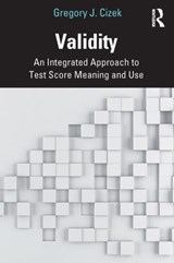 Validity - GREGORY J. (UNIVERSITY OF NORTH CAROLINA,  Chapel Hill, USA) Cizek - 9780367261382
