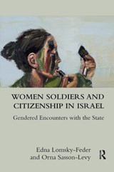Women Soldiers and Citizenship in Israel - Edna Lomsky-Feder ; Orna Sasson-Levy - 9780367264772