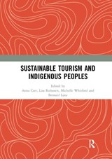 Sustainable Tourism and Indigenous Peoples - ANNA CARR ; LISA RUHANEN ; MICHELLE WHITFORD ; BERNARD (VISITING PROFESSOR,  Sheffield Hallam University, UK) Lane - 9780367264796