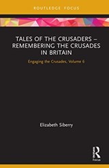 Tales of the Crusaders - Remembering the Crusades in Britain - Elizabeth Siberry - 9780367265243