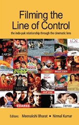 Filming the Line of Control - MEENAKSHI (UNIVERSITY OF DELHI,  India) Bharat ; Nirmal Kumar - 9780367273149