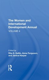 The Women And International Development Annual, Volume 4 - Rita S Gallin ; Anne E Ferguson ; Janice Harper - 9780367273811