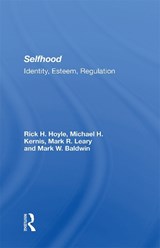 Selfhood - Rick Hoyle ; Michael H. Kernis ; Mark R. Leary ; Mark W. Baldwin - 9780367287061