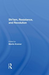 Shi'ism, Resistance, And Revolution - Shaul Bakhash ; Clinton Bailey ; Michael M J Fischer ; Martin Kramer - 9780367287245