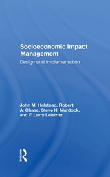 Socioeconomic Impact Management - John M Halstead ; Robert A Chase ; Steve H Murdock ; F. Larry Leistritz - 9780367287849