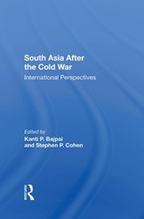 South Asia After The Cold War - Kanti P Bajpai ; Stephen P Cohen - 9780367287962
