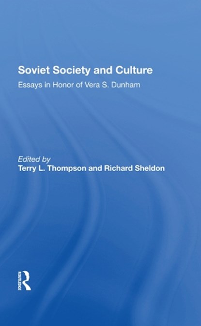 Soviet Society And Culture, TERRY L THOMPSON ; RICHARD,  QC Sheldon ; Edward J Brown ; Michael P Sacks - Gebonden - 9780367288402