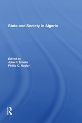State And Society In Algeria - John P Entelis ; Phillip C Naylor - 9780367288648