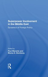 Superpower Involvement In The Middle East - Paul Marantz ; Blema Steinberg ; John Sigler ; Shmuel Sandler - 9780367289195