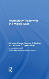 Technology Trade With The Middle East - James J. Emery ; Norman A Graham ; Michael F Oppenheimer - 9780367289720