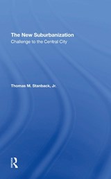 The New Suburbanization - Penny Peace ; Thomas M Stanback Jr - 9780367294427