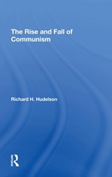 The Rise And Fall Of Communism - Richard H Hudelson - 9780367295554