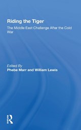 Riding The Tiger - PHEBE MARR ; WILLIAM (PRESIDENT AND CEO,  Smartware Technologies, Inc., Plano, Texas, USA) Lewis - 9780367301545