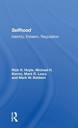 Selfhood - Rick Hoyle ; Michael H. Kernis ; Mark R. Leary ; Mark W. Baldwin - 9780367302528