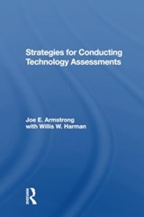 Strategies For Conducting Technology Assessments - Joe E. Armstrong ; Willis W. Harman - 9780367304379