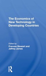 The Economics Of New Technology In Developing Countries - Frances Stewart ; Jeffrey James - 9780367307035