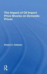 The Impact Of Oil Import Price Shocks On Domestic Prices - Robert A. Feldman - 9780367308445