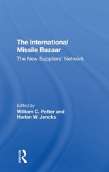 The International Missile Bazaar - William C Potter ; Harlan W Jencks - 9780367308643