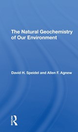 The Natural Geochemistry Of Our Environment - Allen F. Agnew ; David H Speidel - 9780367309725