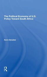 The Political Economy Of U.s. Policy Toward South Africa - Kevin Danaher - 9780367310448