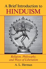 A Brief Introduction To Hinduism - A. L. Herman ; Arthur Herman - 9780367314217