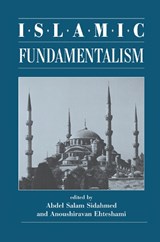 Islamic Fundamentalism - ABDEL SALAM SIDAHMED ; ANOUSHIRAVAN (UNIVERSITY OF DURHAM,  UK) Ehteshami - 9780367316396