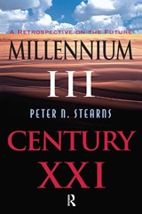 Millennium III, Century Xxi - Peter N Stearns - 9780367316860
