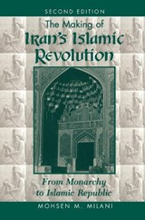 The Making Of Iran's Islamic Revolution - Mohsen M Milani - 9780367319540