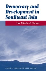 Democracy And Development In Southeast Asia - Clark Neher ; Ross Marlay - 9780367319700