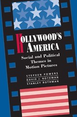 Hollywood's America - Stephen P Powers ; David J Rothman ; Stanley Rothman - 9780367319830