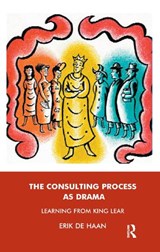 The Consulting Process as Drama - Erik De Haan - 9780367327620
