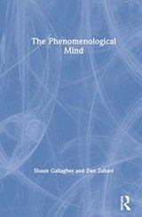 The Phenomenological Mind - Shaun (University of Memphis Gallagher ; Dan (University of Copenhagen Zahavi - 9780367334215