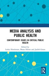 Media Analysis and Public Health - Lesley Henderson ; Shona Hilton ; Judith Green - 9780367335984