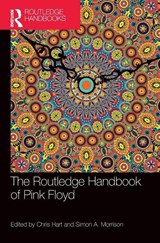The Routledge Handbook of Pink Floyd - Chris Hart ; Simon A. Morrison - 9780367338275