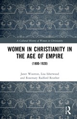 Women in Christianity in the Age of Empire - Janet Wootton - 9780367343910