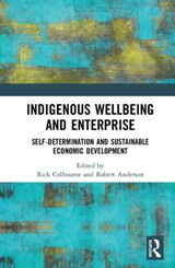 Indigenous Wellbeing and Enterprise - Rick Colbourne ; Robert B. Anderson - 9780367349639