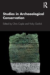 Studies in Archaeological Conservation - Chris Caple ; Vicky Garlick - 9780367358433