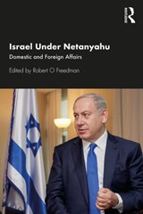 Israel Under Netanyahu - Robert O. Freedman - 9780367358761