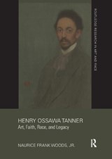 Henry Ossawa Tanner - JR.,  Naurice Frank (University of North Carolina at Greensboro) Woods - 9780367359645