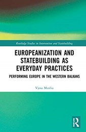 Europeanization and Statebuilding as Everyday Practices