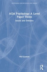 AQA Psychology A Level Paper Three: Issues and Debates - Phil Gorman - 9780367375423