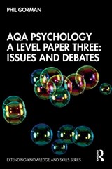 AQA Psychology A Level Paper Three: Issues and Debates - Phil Gorman - 9780367375430